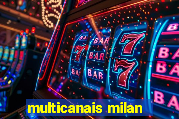 multicanais milan